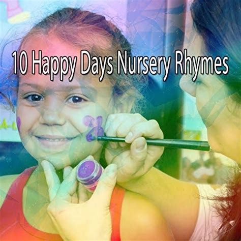 10 Happy Days Nursery Rhymes by Nursery Rhymes on Amazon Music - Amazon.com