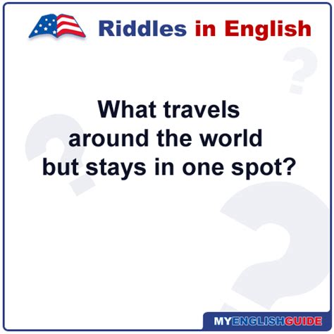 Riddles: What travels around the world but stays in one spot? | MyEnglishGuide.com