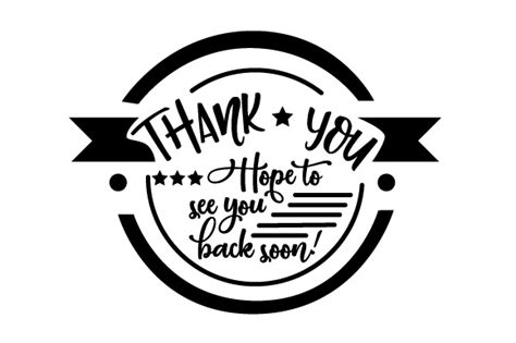 Thank You - Hope to See You Back Soon! (SVG Cut file) by Creative Fabrica Crafts · Creative Fabrica