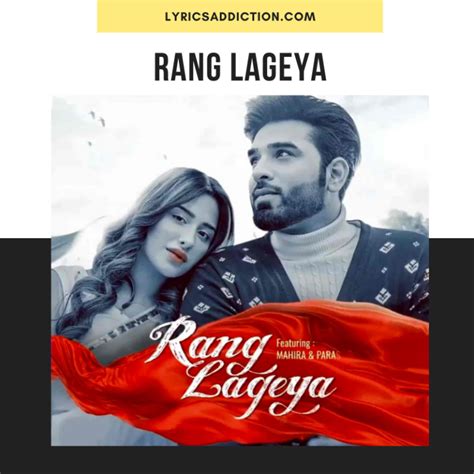 RANG LAGEYA LYRICS BY MOHIT CHAUHAN | PARAS CHHABRA | MAHIRA SHARMA | LYRICS ADDICTION