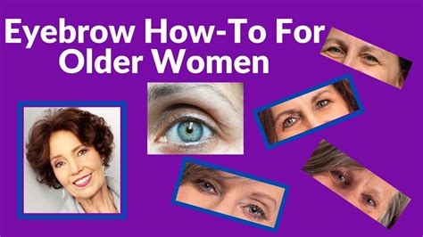 Eyebrow How-To for Older Women: 1 of the Top 4 Things We Can Do to Look ...