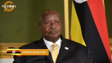 Yoweri Museveni: Life, Biography, Facts, Profile, and Elections - Global Indian Network