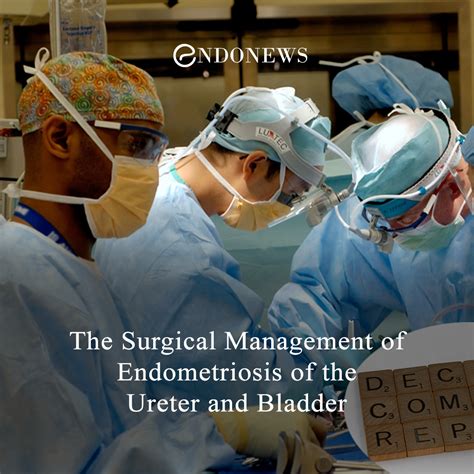 The Surgical Management of Endometriosis of the Ureter and Bladder ...