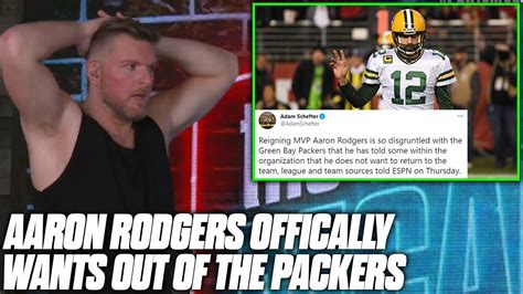 Pat McAfee Reacts To Aaron Rodgers Saying He Wants To LEAVE THE PACKERS ...