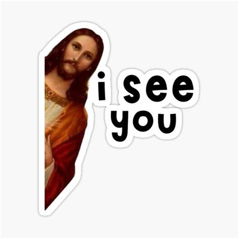 "I See You - Jesus Meme Sticker" Sticker for Sale by HumourHouse in 2024 | Jesus memes, I see ...