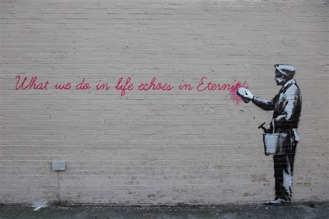 By Banksy in NY – What we do in life echoes in eternity | STREET ART UTOPIA