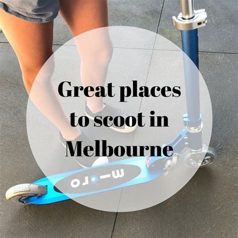 Great Places to Scoot in Melbourne - Melbourne Mamma - Fashion | Food | Family | Fun | Shopping