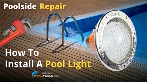 Poolside Repair: How To Install A Pool Light - YouTube