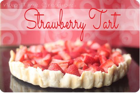 Strawberry Tart {recipe} - Life Sew Savory