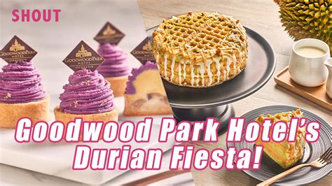 Goodwood Park Hotel Presents The 38th Durian Fiesta! - Shout