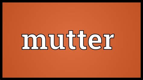 Mutter Meaning - YouTube