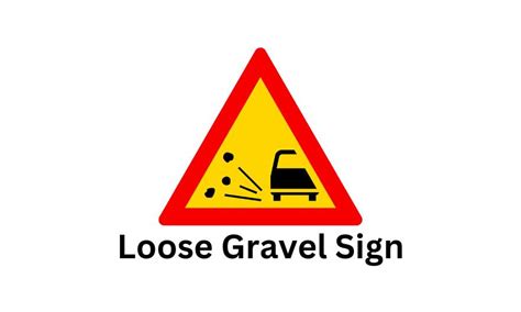 Loose Gravel Sign – Meaning & Safety Tips - DriveeUAE