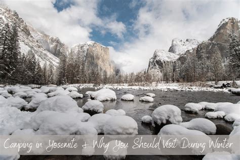 Camping in Yosemite & Why You Should Visit During Winter - A Travelers Trail