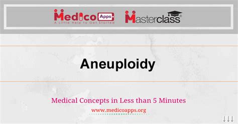 Aneuploidy - www.medicoapps.org