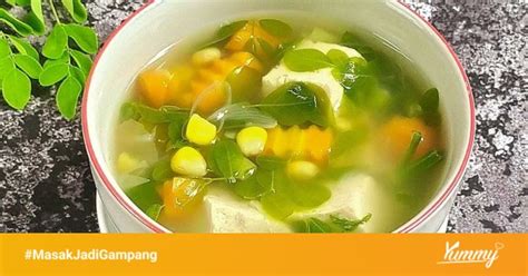 Resep Sup Daun Kelor #JagoMasakMinggu3Periode2 Sederhana Rumahan di Yummy App