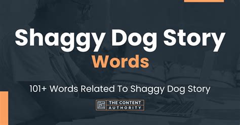 Shaggy Dog Story Words - 101+ Words Related To Shaggy Dog Story