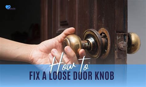 How to Fix a Loose Door Knob? - A Step-by-step Guide