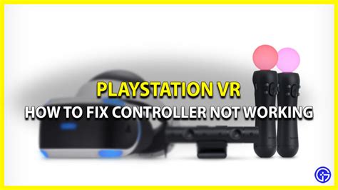 PS4 VR Controller Not Working [Fix] - Gamer Tweak