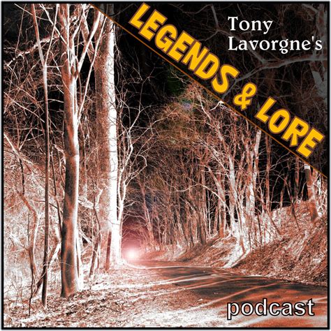 Tony Lavorgne’s Legends & Lore Podcast – The Social Voice Project