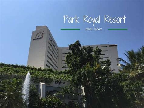 Park Royal Ixtapa Beach Resort {Review} - Gr8 Travel Tips