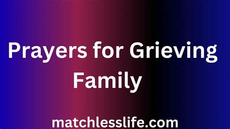 60 Comforting and Healing Prayer For Grieving Family in Loss Quotes - matchlesslife.com