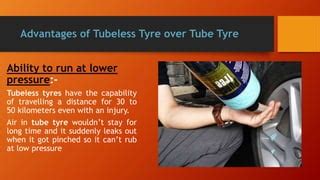 Advantages of tubeless tire as compared to tube | PPT