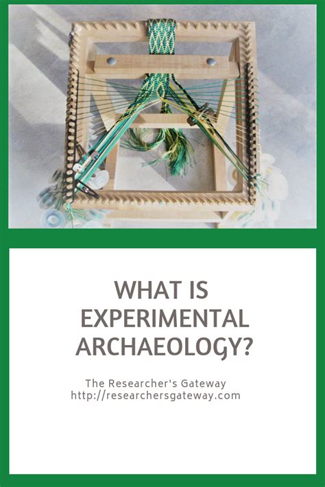 What is Experimental Archaeology? - The Researcher's Gateway