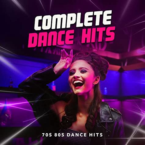 Complete Dance Hits by 70s 80s Dance Hits on Amazon Music - Amazon.com