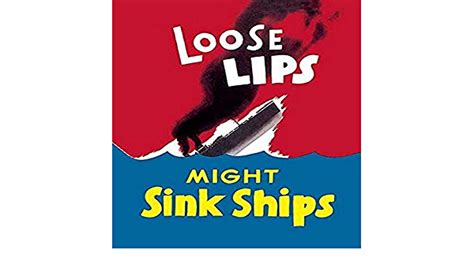 Loose Lips Sink Ships - Political Dictionary