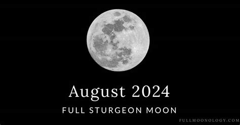 August 2024 Full Moon, the Full Sturgeon Moon