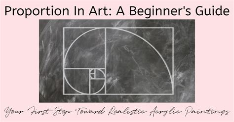 The Magic Of Proportion In Art: An Easy To Follow Beginner’s Guide - Squishing Paint