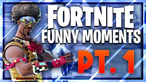 FORTNITE FUNNY MOMENTS #1 - YouTube