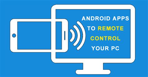 10 Best Free Android Remote Control Apps for PC 2020