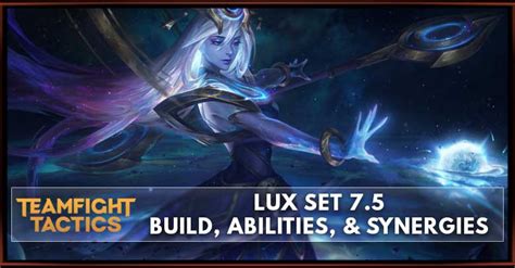 Lux TFT Set 7.5 Build, Abilities, & Synergies - zilliongamer