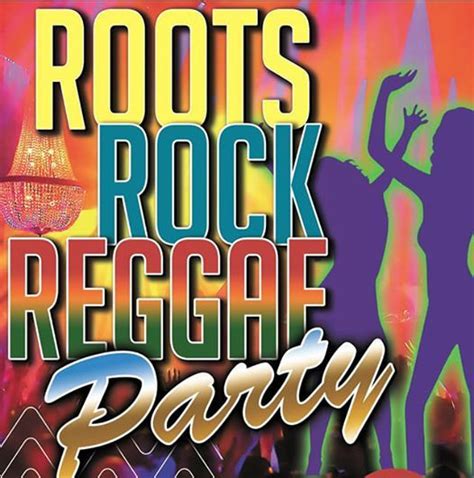 Roots Rock Reggae Party