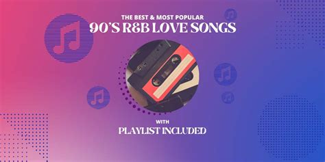 25 Best 90's R&B Love Songs