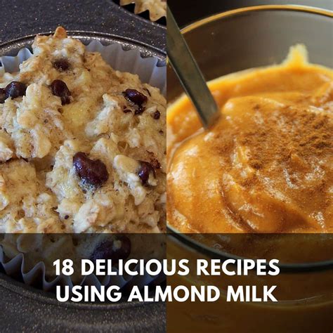 18 Delicious Recipes Using Almond Milk - GreenLiteBites