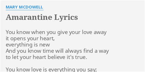 "AMARANTINE" LYRICS by MARY MCDOWELL: You know when you...