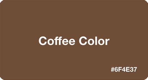 Coffee Color HEX Code #6f4e37