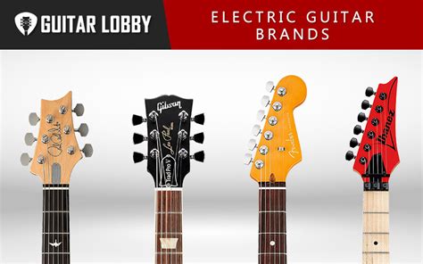 25 Best Electric Guitar Brands in 2025 (Ranked) - Guitar Lobby