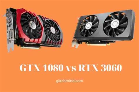 GTX 1080 vs RTX 3060: Compare Performance New 2022