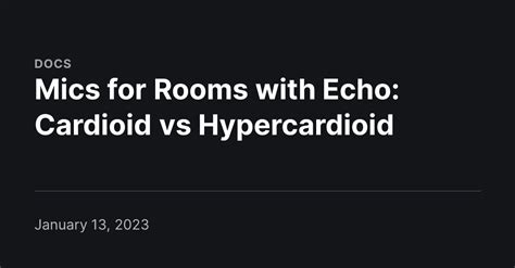 Mics for Rooms with Echo: Cardioid vs Hypercardioid