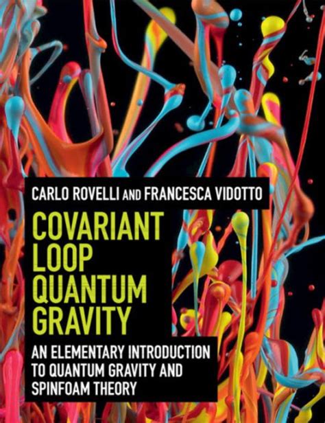 Covariant Loop Quantum Gravity: An Elementary Introduction to Quantum Gravity and Spinfoam ...