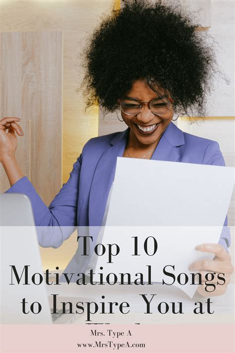 Top 10 Motivational Songs to Inspire You at Work - Mrs Type A | Motivational songs ...