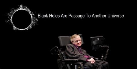 Black holes are passage to another universe, says Stephen Hawking