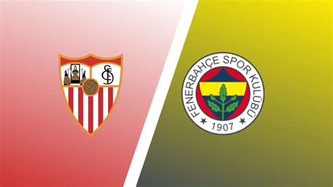 Sevilla vs Fenerbahce Predictions & Match Preview - LaLiga Expert