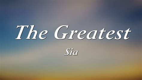 Sia - The Greatest (Lyrics) - YouTube