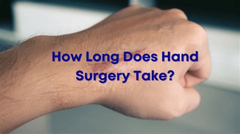 How Long Does Hand Surgery Take? - Plastic Surgeon Beverly Hills, California