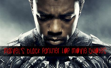 Marvel's Black Panther Quotes - Our TOP List from the Movie - Enza's Bargains