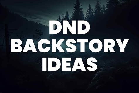 99+ DnD Backstory Ideas To Bring Your Characters To Life